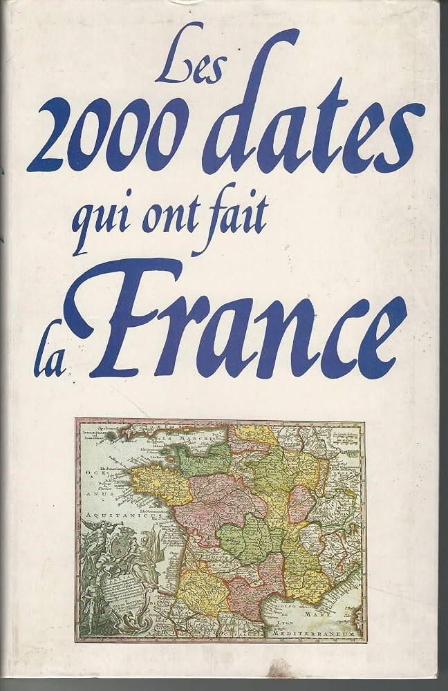 les 2000 dates qui ont fait la france