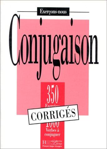 Les 350 Exercices - Conjugaison - Corrigés