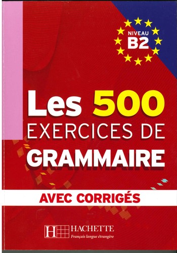 Les 500 exercices de grammaire avec corrigés