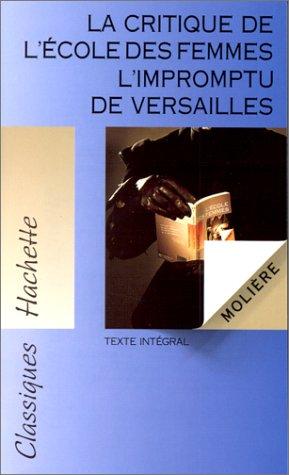 La critique de "L'école des femmes" ; L'impromptu de Versailles