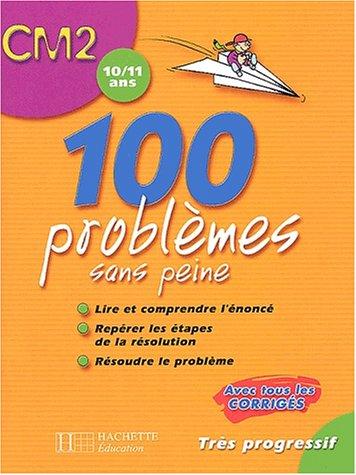 100 problemes sans peine cm2 ed.02
