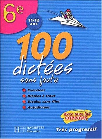 100 dictées sans faute, 6ème