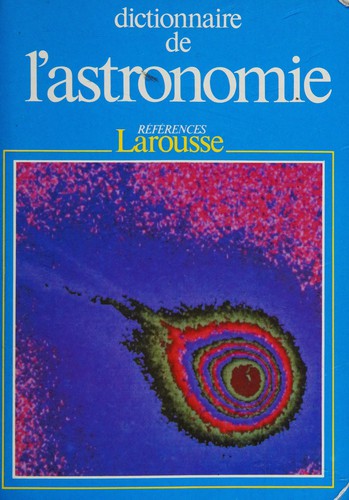 Dictionnaire de l'astronomie
