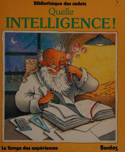 Quelle intelligence !
