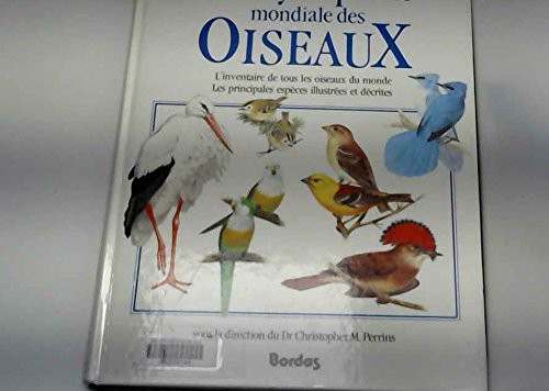 L'encyclopédie mondiale des OISEAUX