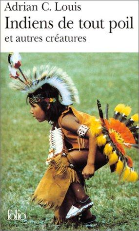 Indiens de tout poil et autres créatures