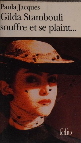 Gilda Stambouli souffre et se plaint