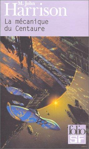 La mécanique du Centaure