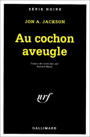 Au cochon aveugle