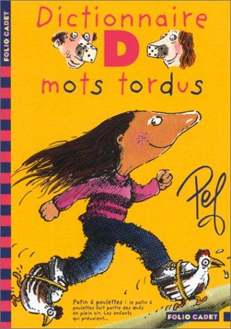 Dictionnaire d [i.e. des] mots tordus