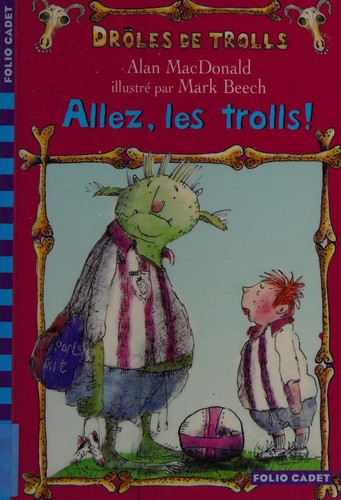 Allez les trolls !