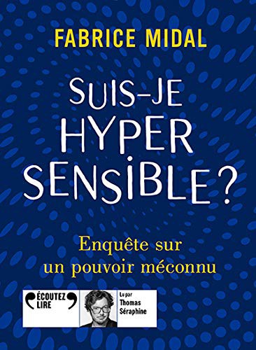 Suis-je Hyper sensible?