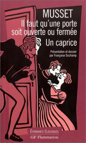 Il faut qu'une porte soit ouverte ou fermée ; Un caprice