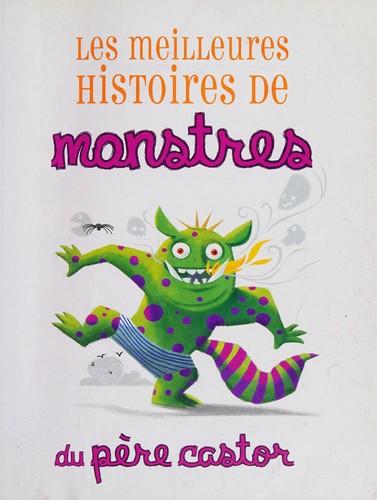 Les meilleures histoires de monstres du Père Castor