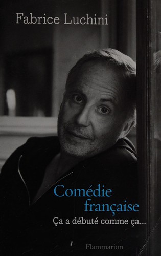 Comédie française , ça a débuté comme ça