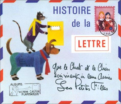 Histoire de la lettre que le chat et le chien écrivirent à leurs amies les petites filles