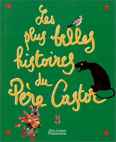 Les plus belles histoires du Père Castor