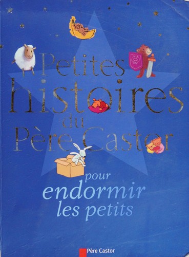 Petites histoires du Père Castor pour endormir les petits