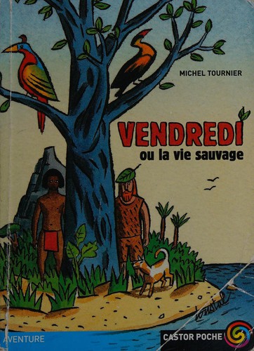Vendredi ou La vie sauvage