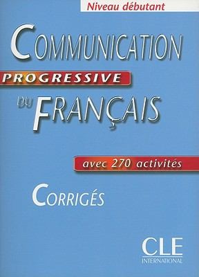 Communication progressive du français avec 270 activités. Niveau débutant