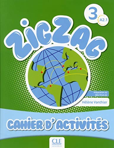 Zigzag 3 . Méthode de français A2.1