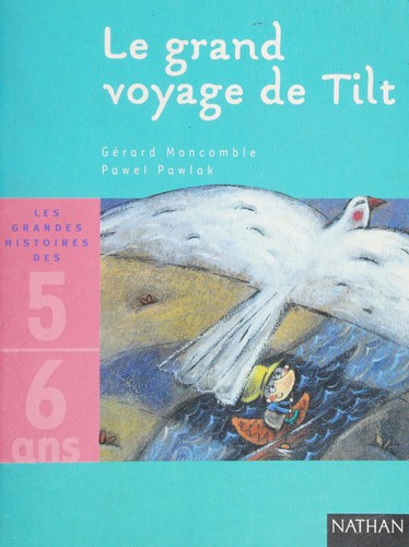 Le grand voyage de Tilt