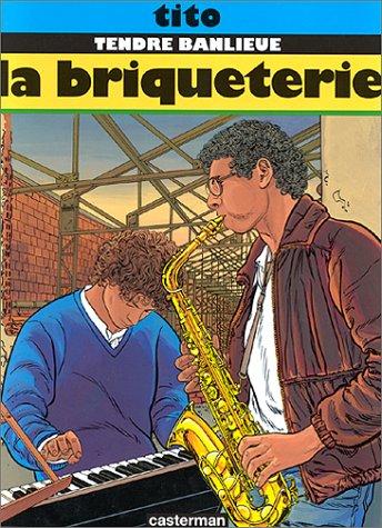 Tendre Banlieue Tome 2 - La Briqueterie