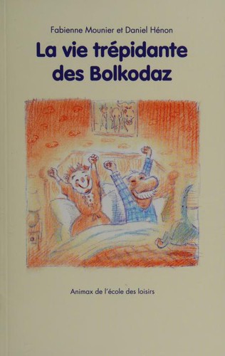 La vie trépidante des Bolkodaz