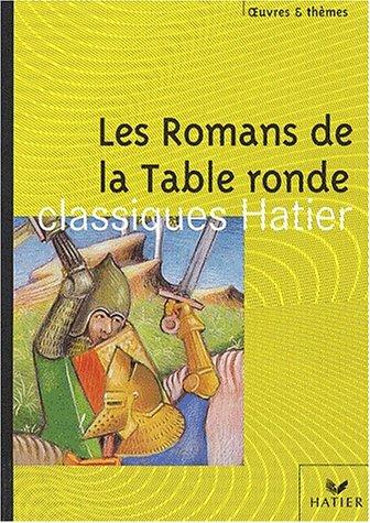 Les romans de la Table ronde...