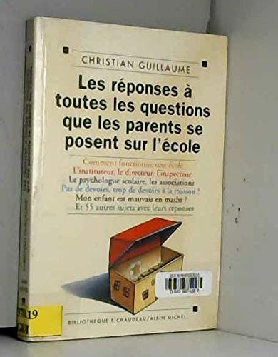 Les réponses à toutes les questions que les parents se posent sur l'école