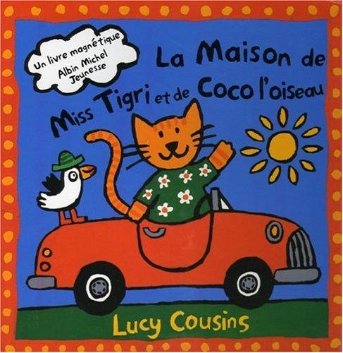 La maison de miss Tigri et de Coco l'oiseau