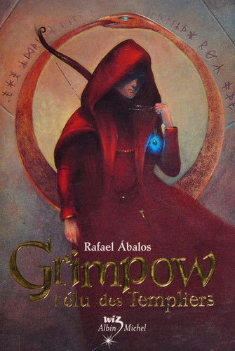 Grimpow, l'élu des Templiers