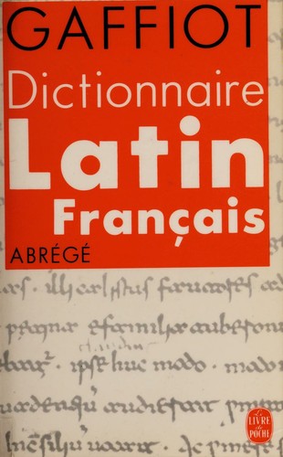 DICTIONNAIRE LATIN -FRANÇAIS
