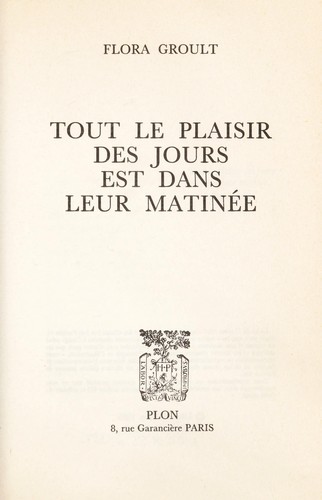 "Tout le plaisir des jours est dans leur matinée"