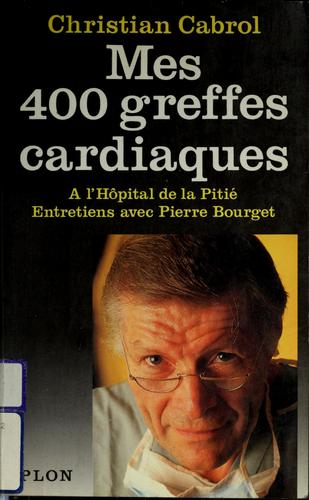 Mes quatre cents greffes cardiaques à l'hôpital de la pitié