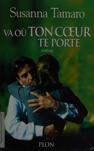 Va où ton coeur te porte