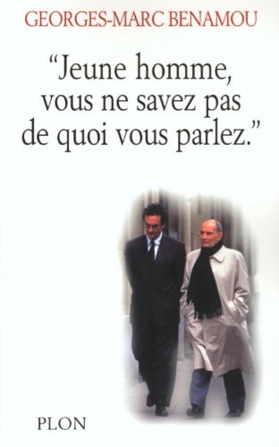 "Jeune homme, vous ne savez pas de quoi vous parlez"