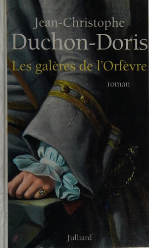 Les galères de l'Orfèvre