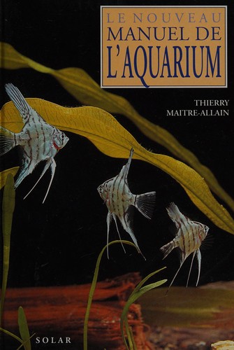 Le nouveau manuel de l'aquarium