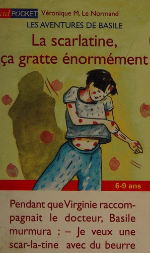 La scarlatine, ça gratte énormément
