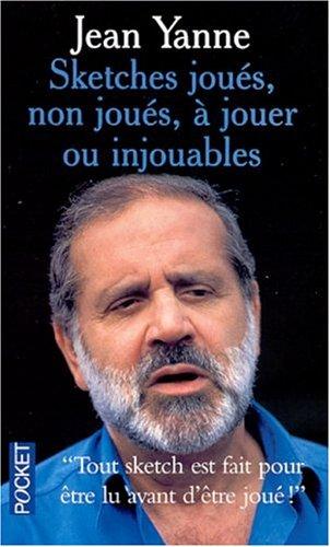 Sketches joués, non joués, à jouer, ou injouables