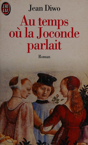 Au temps où la Joconde parlait