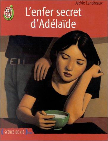 L'enfer secret d'Adélaïde