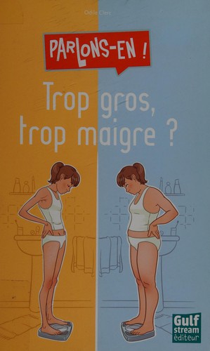 Trop gros, trop maigre ?