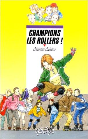 Champions les rollers !