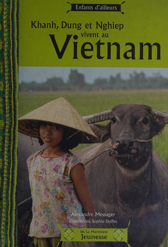 Khanh, Dung et Nghiep vivent au Vietnam