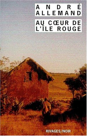 Au coeur de l'île rouge