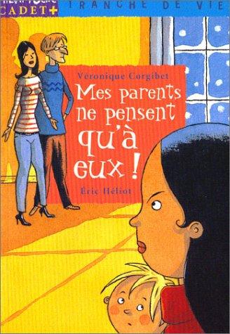 Mes parents ne pensent qu'à eux !