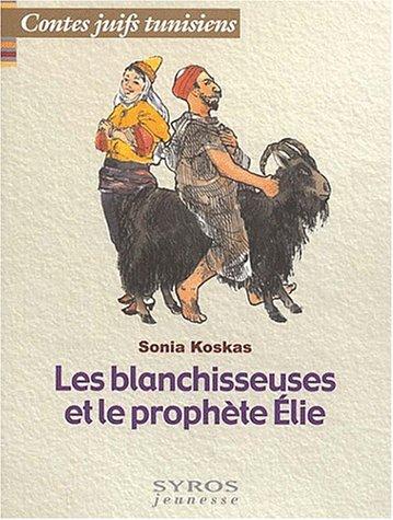Les blanchisseuses et le prophète Elie, contes juifs tunisiens