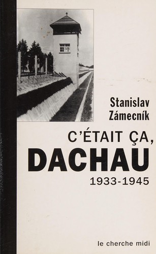 C'était ça, Dachau